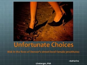 Unfortunate Choices Risk in the lives of Denvers
