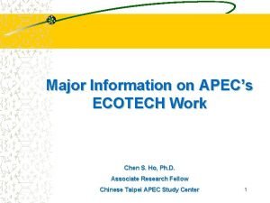 Major Information on APECs ECOTECH Work Chen S