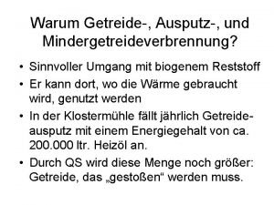 Warum Getreide Ausputz und Mindergetreideverbrennung Sinnvoller Umgang mit