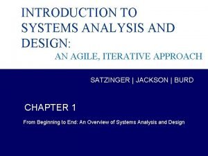 INTRODUCTION TO SYSTEMS ANALYSIS AND DESIGN AN AGILE