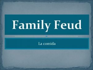 Family Feud La comida Directions Print slides 4