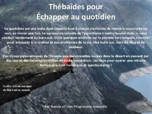 Thbades pour chapper au quotidien Le quotidien est