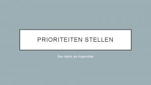 Prioriteiten stellen matrix