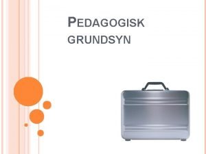 Pedagogisk grundsyn exempel