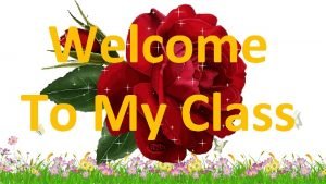 Welcome To My Class TEACHERS IDENTITY Md Mohsin