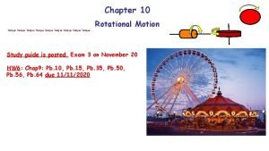 Chapter 10 orque orque orque Rotational Motion Study