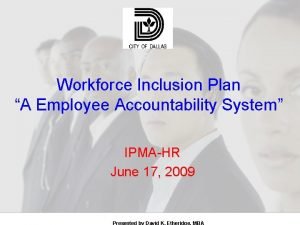 Workforce Inclusion Plan A Employee Accountability System IPMAHR