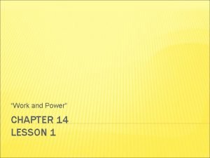 Chapter 14 section 1 work and power