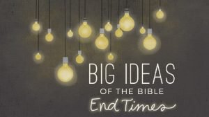 end times Eschatology the study of last things