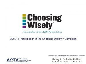 AOTAs Participation in the Choosing Wisely Campaign Copyright