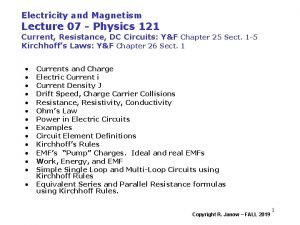 Electricity and Magnetism Lecture 07 Physics 121 Current