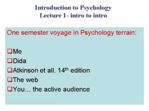 Introduction to psychology lecture Introduction to psychology lecture