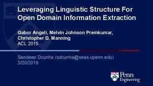 Leveraging Linguistic Structure For Open Domain Information Extraction