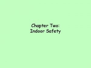 Chapter Two Indoor Safety Indoor Safety Policies l