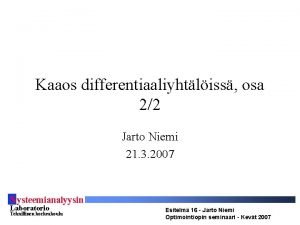 Kaaos differentiaaliyhtliss osa 22 Jarto Niemi 21 3