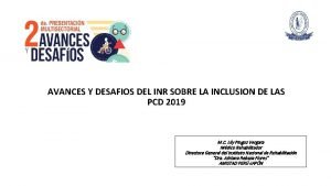 AVANCES Y DESAFIOS DEL INR SOBRE LA INCLUSION