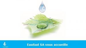 Eau Sud SA vous accueille Bienvenue lAssociation des