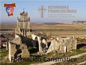 Formacin Carismtica Hermanas Franciscanas Comencemos hermanos porque hasta