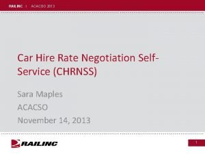 RAILINC I ACACSO 2013 Car Hire Rate Negotiation