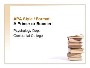 APA Style Format A Primer or Booster Psychology