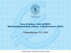 Euro talous lehti 42007 Rahoitusjrjestelmn vakaus erikoisnumero 2007