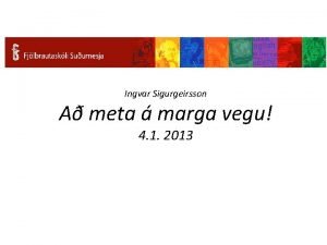 Ingvar Sigurgeirsson A meta marga vegu 4 1