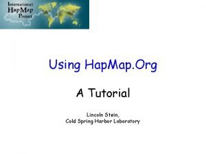 Using Hap Map Org A Tutorial Lincoln Stein