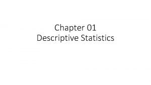 Chapter 01 Descriptive Statistics CHAPTER CONTENTS Chapter 01