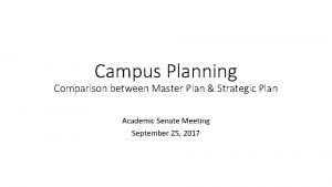 Campus Planning Comparison between Master Plan Strategic Plan