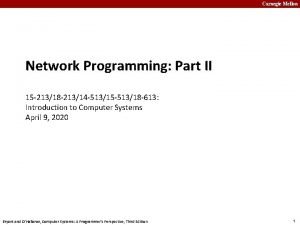 Carnegie Mellon Network Programming Part II 15 21318