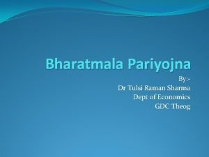 Bharatmala Pariyojna By Dr Tulsi Raman Sharma Dept