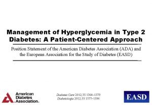 Management of Hyperglycemia in Type 2 Diabetes A