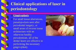 Clinical applications of laser in periodontology b Gingivoplasty