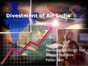 Divestment of Air India Ashish Parikh Manavendra Singh