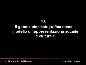 1 6 Il genere cinematografico come modello di