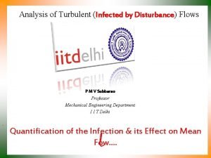 Flow disturbance