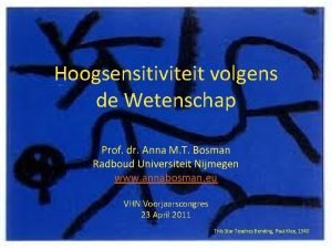 Hoogsensitiviteit volgens de Wetenschap Prof dr Anna M