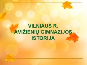 VILNIAUS R AVIIENI GIMNAZIJOS ISTORIJA Ir eina su