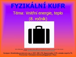 FYZIKLN KUFR Tma Vnitn energie teplo 8 ronk