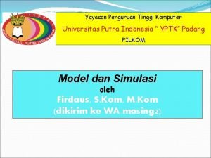 Yayasan Perguruan Tinggi Komputer Universitas Putra Indonesia YPTK