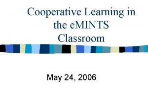 Cooperative Learning in the e MINTS Classroom May