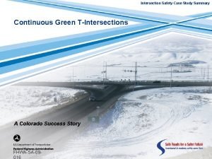 Intersection Safety Case Study Summary Continuous Green TIntersections