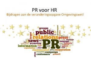 PR voor HR Bijdragen aan de veranderingsopgave Omgevingswet
