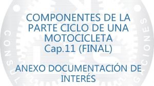 COMPONENTES DE LA PARTE CICLO DE UNA MOTOCICLETA