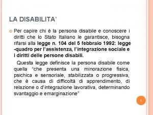 LA DISABILITA Per capire chi la persona disabile