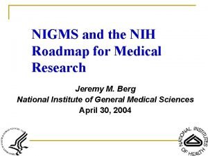 Nih roadmap for medical research