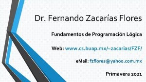 Dr Fernando Zacaras Flores Fundamentos de Programacin Lgica