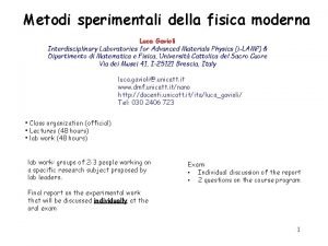 Metodi sperimentali della fisica moderna Luca Gavioli Interdisciplinary