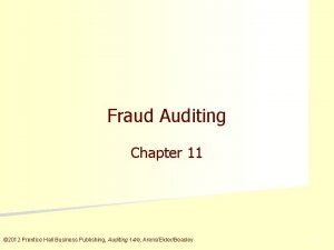 Fraud Auditing Chapter 11 2012 Prentice Hall Business