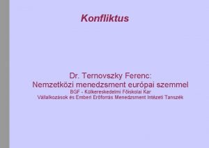 Konfliktus Dr Ternovszky Ferenc Nemzetkzi menedzsment eurpai szemmel